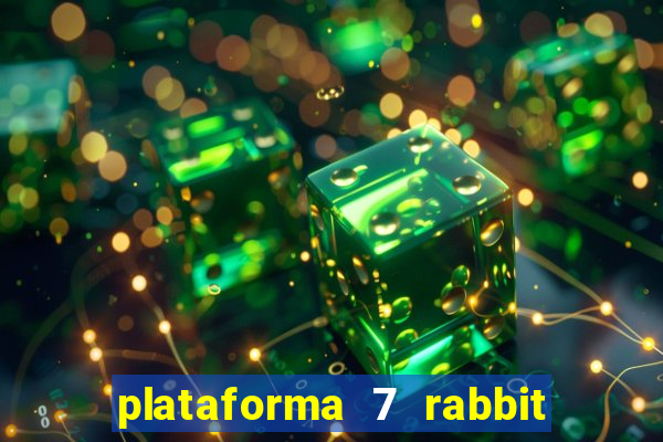 plataforma 7 rabbit paga mesmo